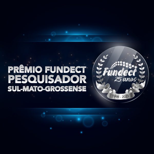 Fundect premia destaques da pesquisa em Mato Grosso do Sul na próxima semana